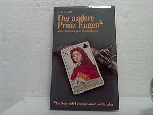 Der andere Prinz Eugen. - Vom Flüchtling zum Multimillionär. /(= Ein Österreich-Thema).