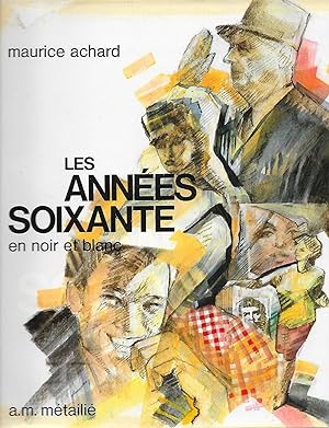 Seller image for Les annes soixante en noir et blanc. for sale by Librairie Les Autodidactes - Aichelbaum