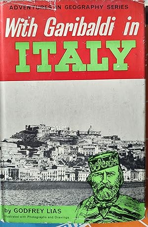 Seller image for With Garibaldi in Italy (Adventures in geography series) for sale by Shore Books