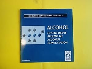 Seller image for Health Issues Related to Alcohol Consumption (ILSI Europe Concise Monograph) for sale by Carmarthenshire Rare Books