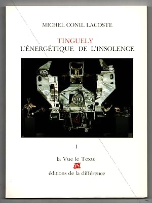 Imagen del vendedor de TINGUELY. L'nergtique de l'insolence. a la venta por Librairie-Galerie Dorbes Tobeart