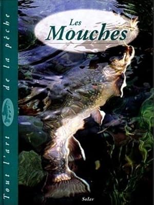 Tout l'art de la pêche - Les mouches -