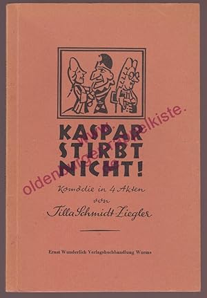 Immagine del venditore per Kaspar stirbt nicht! - Puppenkomdie aus dem alten Leipzig. In 4 Akten (1957) venduto da Oldenburger Rappelkiste