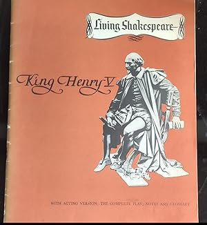 King Henry V. Living Shakespeare with Acting Version; Complete Play; Notes & Glossary