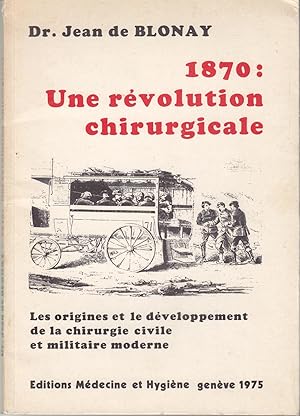 1870: Une révolution chirurgicale