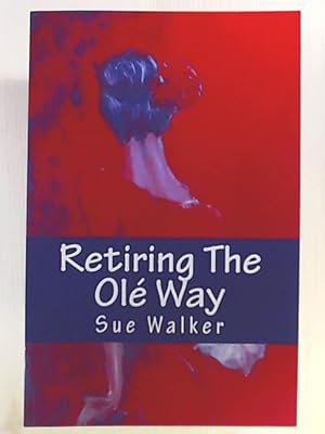 Seller image for Retiring The Ol Way for sale by Leserstrahl  (Preise inkl. MwSt.)