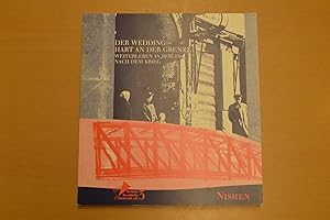 Bild des Verkufers fr DER WEDDING - HART AN DER GRENZE WEITERLEBEN IN BERLIN NACH DEM KRIEG zum Verkauf von HALCYON BOOKS