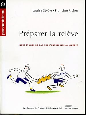 Bild des Verkufers fr Prparer la relve - Neuf tudes de cas sur l'entreprise au Qubec zum Verkauf von Librairie Le Nord