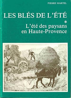 Seller image for Les Bls de l't . L't des paysans en Haute-Provence.1 for sale by dansmongarage