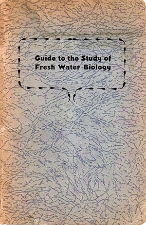 A Guide to the Study of Fresh-water Biology: With Special Reference to Aquatic Insects and Other ...