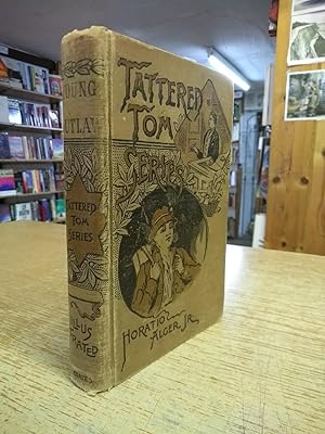 Second Series Tattered Tom Books the Young Outlaw or, Adrift in the Streets