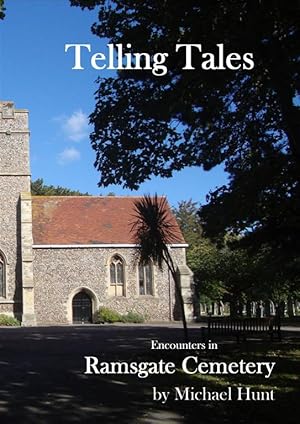 Telling Tales Encounters in Ramsgate Cemetery