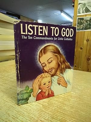 Listen to God the Ten Commandments for Little Catholics