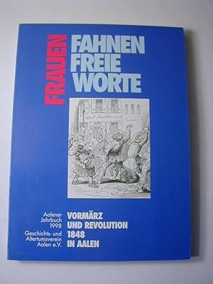 Bild des Verkufers fr Aalener Jahrbuch 1998 : Frauen, Fahnen, freie Worte. Vormrz und Revolution 1848 in Aalen zum Verkauf von Antiquariat Fuchseck