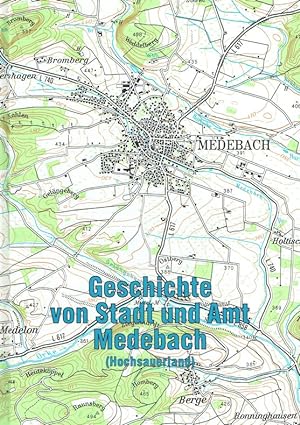 Bild des Verkufers fr Geschichte von Stadt und Amt Medebach (Hochsauerland). zum Verkauf von Antiquariat Bernhardt