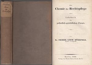 Die Chemie der Rechtspflege, oder Lehrbuch der polizei-gerichtlichen Chemie