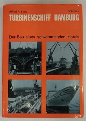 Bild des Verkufers fr Turbinenschiff Hamburg. Der Bau eines schwimmenden Hotels. Mit vielen s/w Abb. zum Verkauf von Der Buchfreund