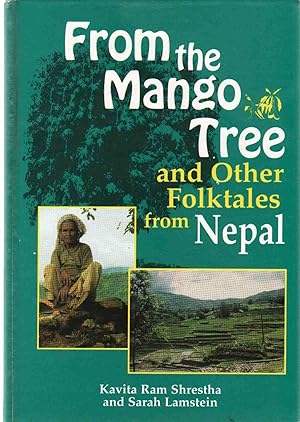 Seller image for FROM THE MANGO TREE AND OTHER FOLKTALES FROM NEPAL for sale by The Avocado Pit