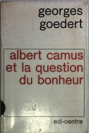 Bild des Verkufers fr Albert Camus et la question du bonheur. zum Verkauf von books4less (Versandantiquariat Petra Gros GmbH & Co. KG)