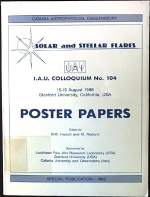 Seller image for Solar and Stellar Flares, Poster Papers I.A.U. Colloquium no. 104 for sale by books4less (Versandantiquariat Petra Gros GmbH & Co. KG)