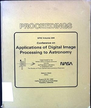 Image du vendeur pour Proceedings of the Conference on Applications of Digital Image Processing to Astronomy Spie Volume 264 mis en vente par books4less (Versandantiquariat Petra Gros GmbH & Co. KG)