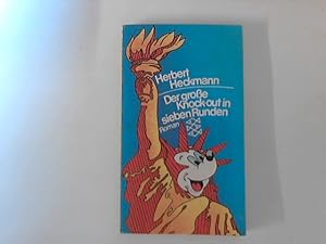 Image du vendeur pour Der groe Knock-out in sieben Runden : Roman. Fischer-Taschenbcher ; 1509 mis en vente par ANTIQUARIAT FRDEBUCH Inh.Michael Simon