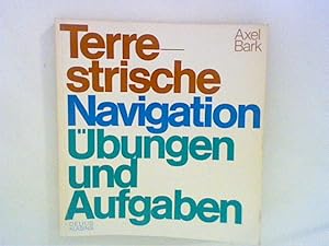 Seller image for Terrestrische Navigation : bungen und Aufgaben. for sale by ANTIQUARIAT FRDEBUCH Inh.Michael Simon