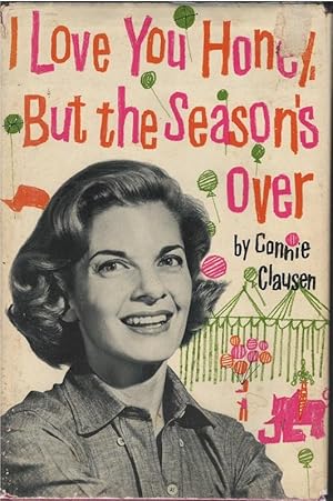 Immagine del venditore per I Love You Honey But the Season is Over venduto da Culpepper Books