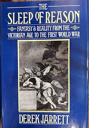 Bild des Verkufers fr The Sleep of Reason: Fantasy and Reality from the Victorian Age to the First World War zum Verkauf von The Book House, Inc.  - St. Louis