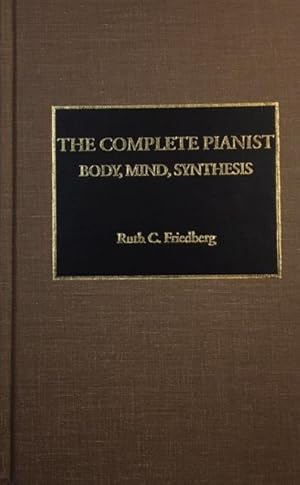 Seller image for The Complete Pianist: Body, Mind, Synthesis for sale by BookMarx Bookstore