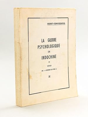 Seller image for La Guerre psychologique en Indochine de 1945 au "cessez-le-feu" for sale by Librairie du Cardinal