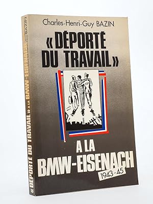 Déporté du travail à la BMW-Eisenach , 1943-45 [ exemplaire dédicacé par l'auteur ]