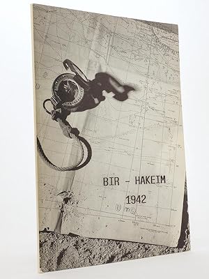 Bir-Hakeim 1942 - Sur les traces de la 1ère légion romaine "Prima nomine et virtute" [ exemplaire...