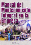 MANUAL DEL MANTENIMIENTO INTEGRAL EN LA EMPRESA