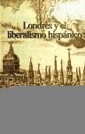 Seller image for Londres y el liberalismo hispnico. for sale by AG Library