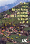 Cambios en los espacios rurales cantábricos tras la integración de España en la UE