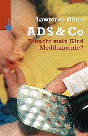 Bild des Verkufers fr ADS & Co : Braucht mein Kind Medikamente? zum Verkauf von AHA-BUCH