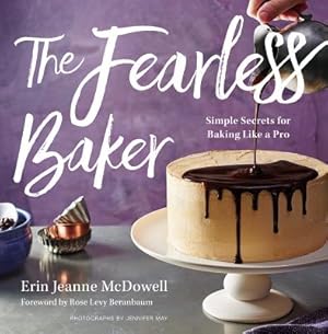 Immagine del venditore per The Fearless Baker: Simple Secrets for Baking Like a Pro (Hardback or Cased Book) venduto da BargainBookStores