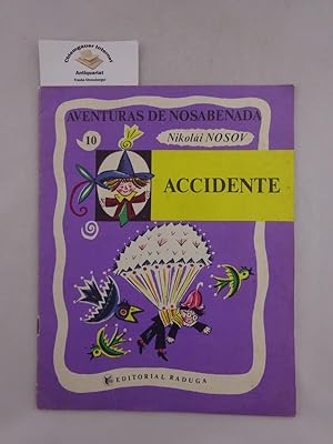 Imagen del vendedor de Aventuras de Nosabenda. Accidente 10. Dibujos de Boris Kalaushin. Traduccin del ruso de Rosario Bruno. Adaptacin de Ricardo Gomez Lopez. a la venta por Chiemgauer Internet Antiquariat GbR