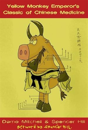 Imagen del vendedor de Yellow Monkey Emperor's Classic of Chinese Medicine a la venta por GreatBookPrices