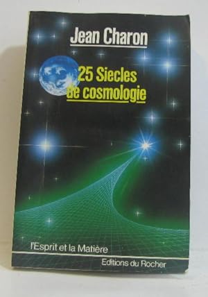 Image du vendeur pour Vingt-cinq Siecles De Cosmologie mis en vente par crealivres