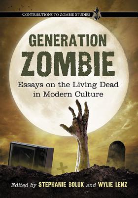 Bild des Verkufers fr Generation Zombie: Essays on the Living Dead in Modern Culture (Paperback or Softback) zum Verkauf von BargainBookStores