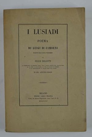 Bild des Verkufers fr I Lusiadi. Poema& Tradotto dalla lingua portoghese da Felice Bellotti& zum Verkauf von Studio Bibliografico Benacense