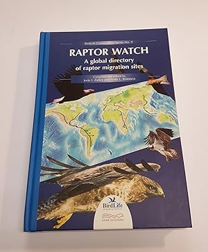 Immagine del venditore per Raptor Watch - A Global Directory of Raptor Migration Sites - Birdlife Conservation Series No. 9 venduto da CURIO