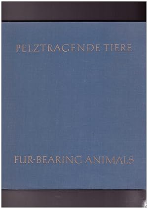 Bild des Verk�ufers f�r Pelztragende Tiere. Handbuch f�r die Rauchwaren- Wirtschaft zum Verkauf von B�cherpanorama am Johannisbad