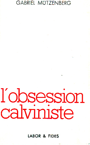 L'obsession calviniste