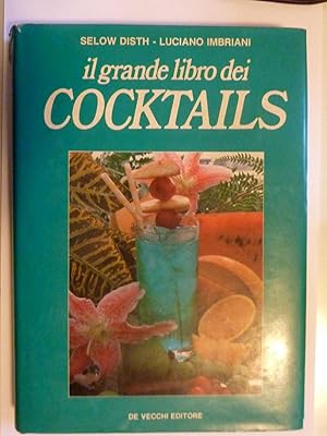 Image du vendeur pour IL GRANDE LIBRO DEI COCKTAILS mis en vente par Historia, Regnum et Nobilia