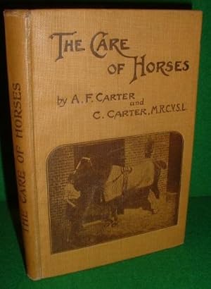 THE CARE OF HORSES A Book for all who have Practical Charge of Horses