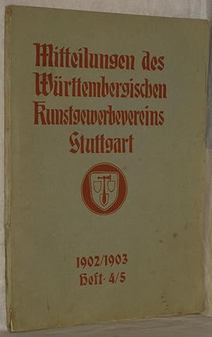 Mitteilungen des Württembergischen Kunstgewerbevereins Stuttgart. Jahrg. 1902/1903, Heft 4/5. Dez...