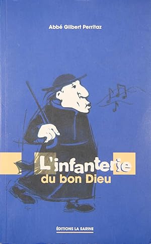 Bild des Verkufers fr L?infanterie du bon Dieu. zum Verkauf von Harteveld Rare Books Ltd.